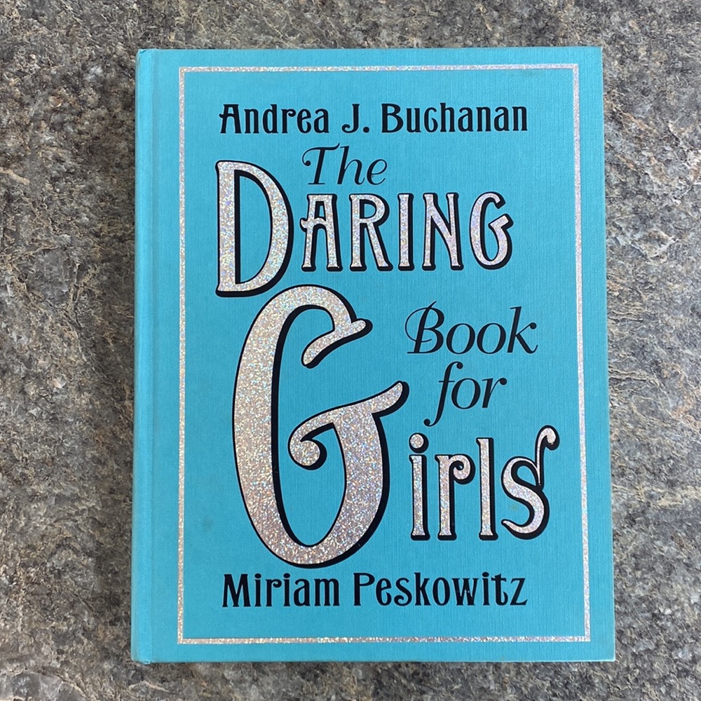 The Daring Book for Girls By Andrea J Buchanan and Miriam Peskowitz, Har…